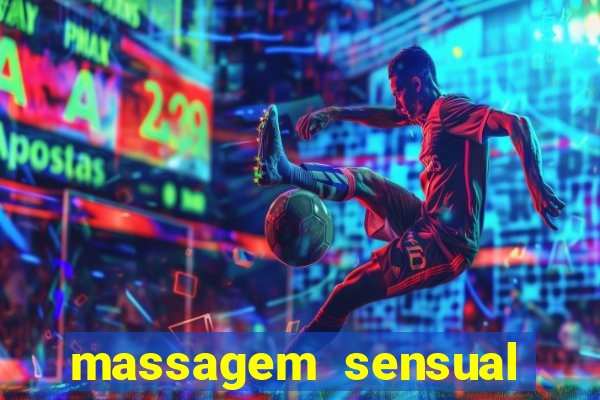 massagem sensual novo hamburgo